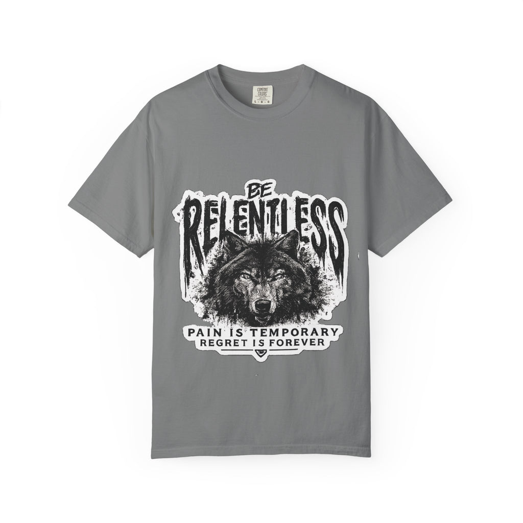 Be Relentless Wolf T-Shirt — “Pain Is Temporary, Regret Is Forever” Motivational Tee