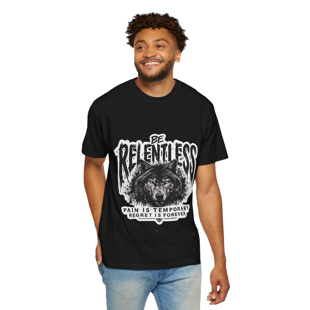 Be Relentless Wolf T-Shirt — “Pain Is Temporary, Regret Is Forever” Motivational Tee