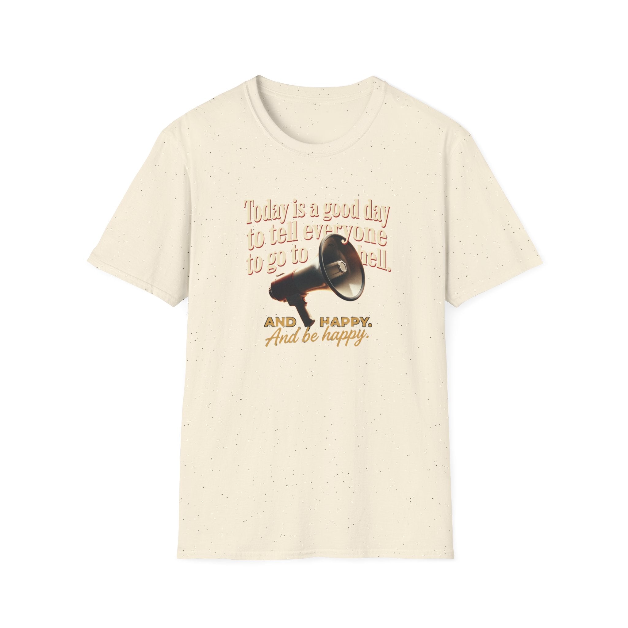 Funny Graphic T-Shirt — "Today is a good day to tell everyone to go to hell" Tee