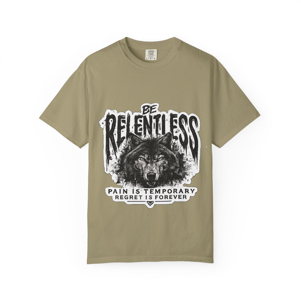 Be Relentless Wolf T-Shirt — “Pain Is Temporary, Regret Is Forever” Motivational Tee