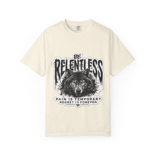 Be Relentless Wolf T-Shirt — “Pain Is Temporary, Regret Is Forever” Motivational Tee