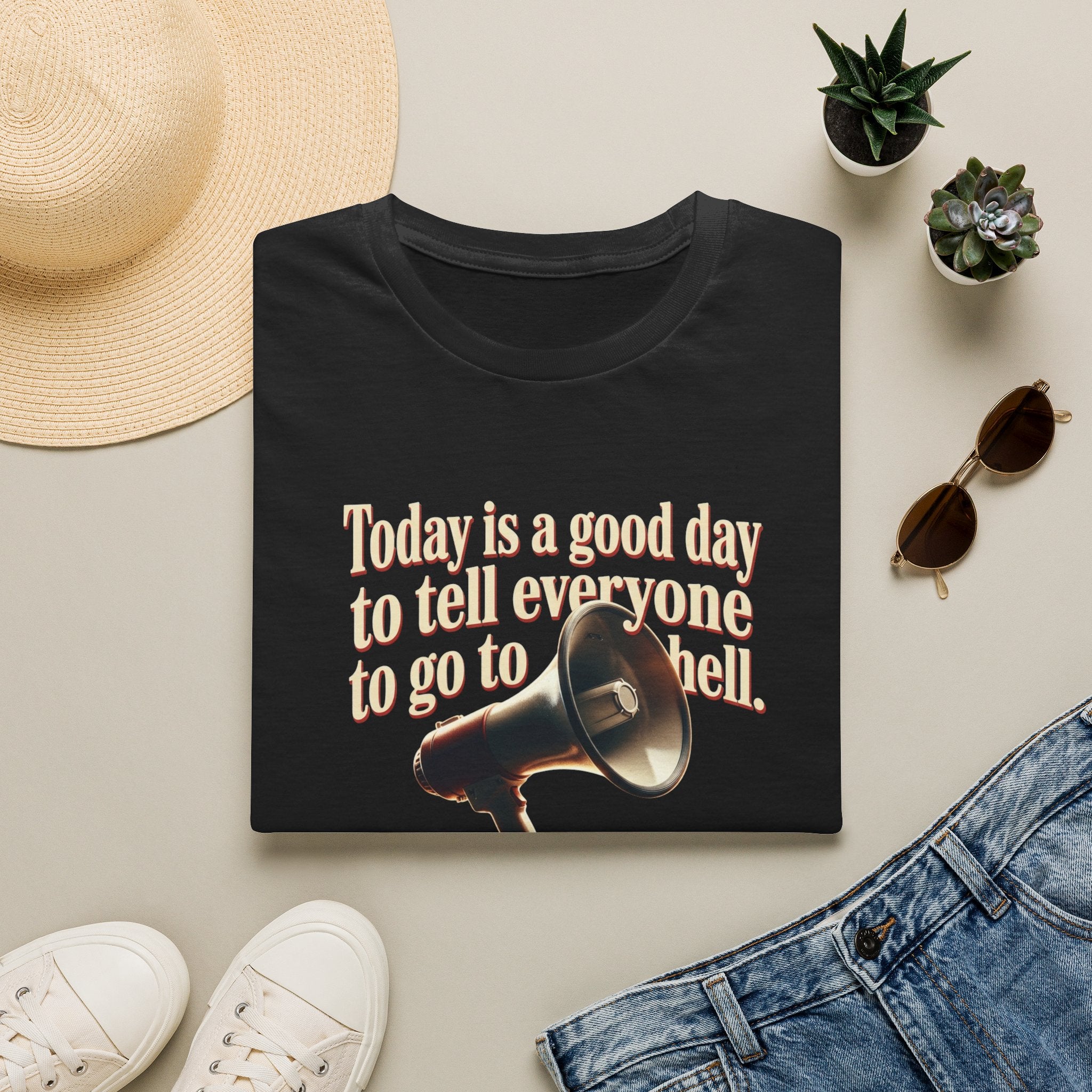 Funny Graphic T-Shirt — "Today is a good day to tell everyone to go to hell" Tee
