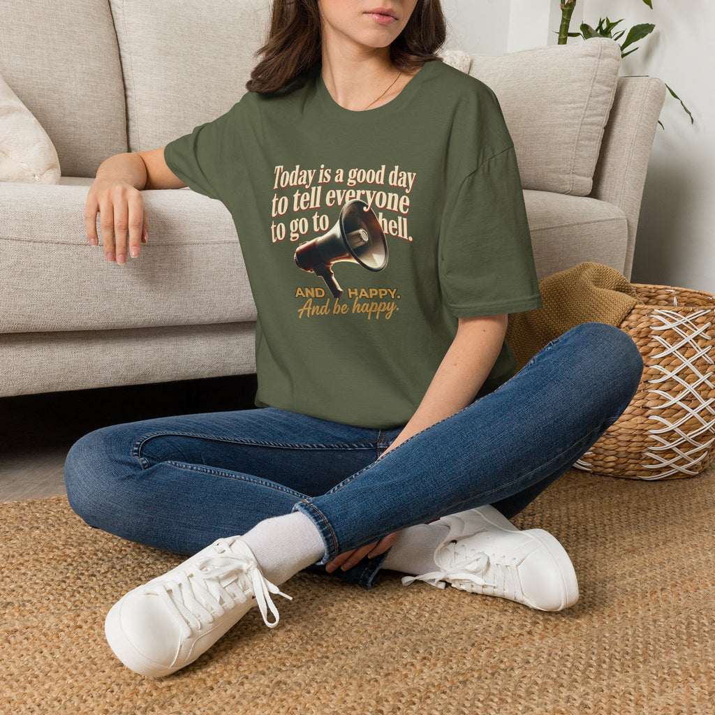 Funny Graphic T-Shirt — "Today is a good day to tell everyone to go to hell" Tee