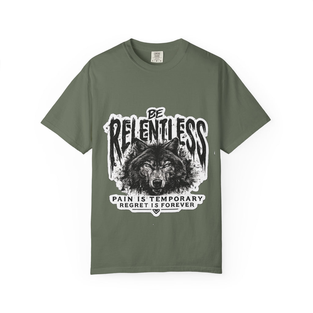 Be Relentless Wolf T-Shirt — “Pain Is Temporary, Regret Is Forever” Motivational Tee