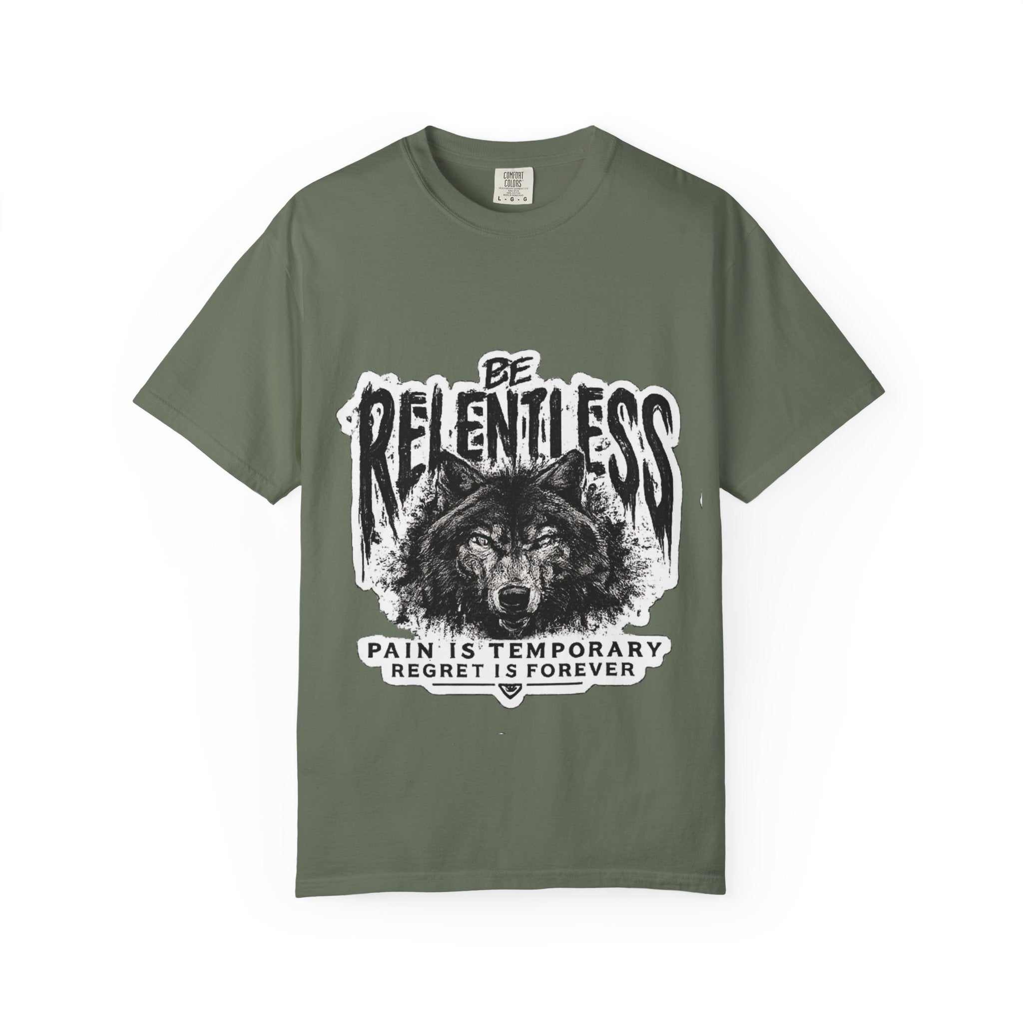 Be Relentless Wolf T-Shirt — “Pain Is Temporary, Regret Is Forever” Motivational Tee