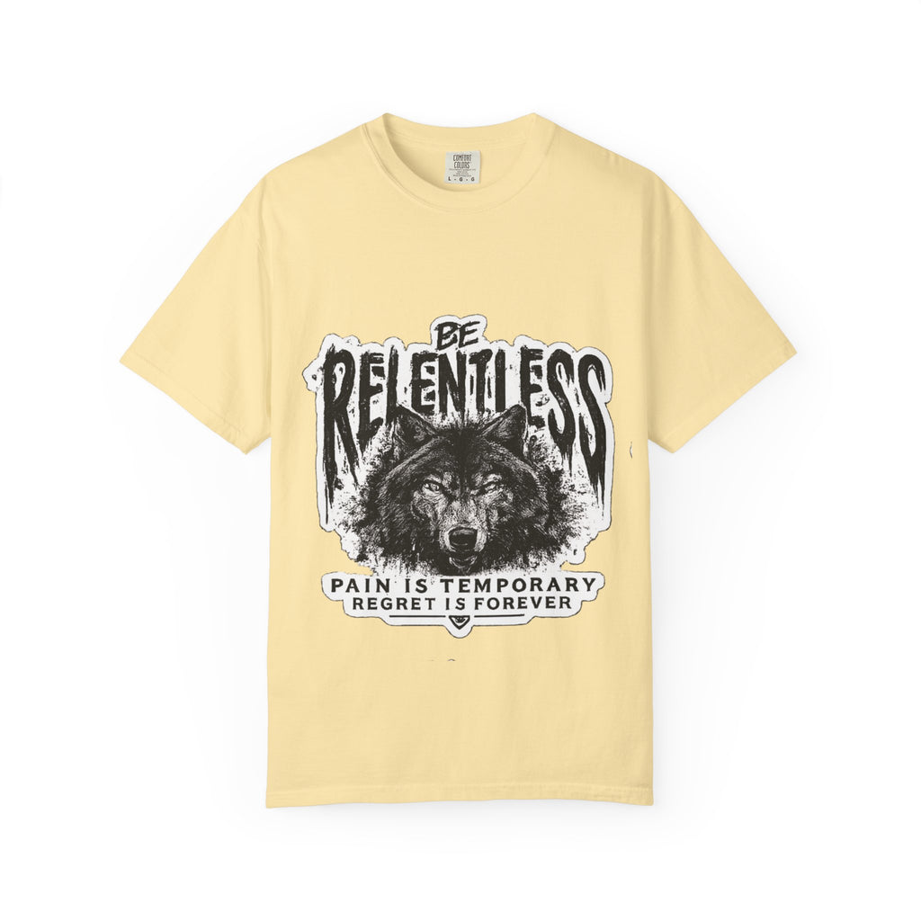 Be Relentless Wolf T-Shirt — “Pain Is Temporary, Regret Is Forever” Motivational Tee